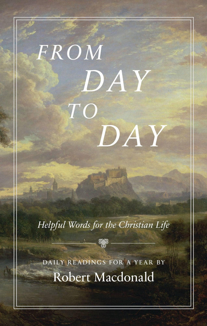 From Day to Day: Helpful Words for the Christian Life