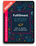 Fulfillment: Family Worship in Matthew, Luke, John, and Acts