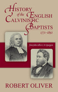 History of the English Calvinistic Baptists, 1771-1892