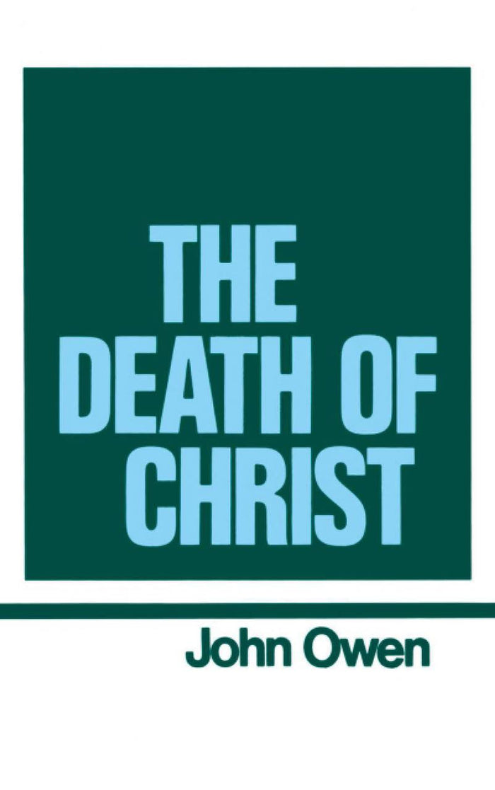 The Works of John Owen, Vol. 10: The Death of Christ